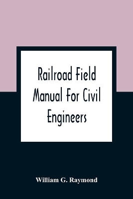 Railroad Field Manual For Civil Engineers book