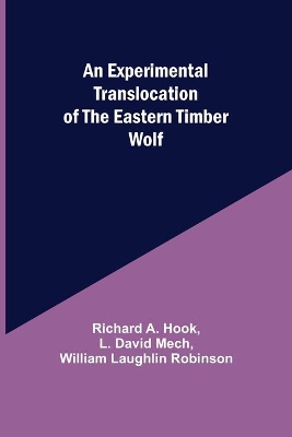 An Experimental Translocation of the Eastern Timber Wolf book