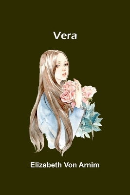 Vera by Elizabeth Von Arnim