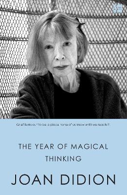 The Year of Magical Thinking by Joan Didion