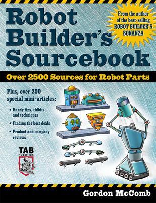 Robot Builder's Sourcebook by Gordon McComb