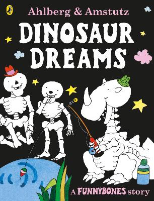 Funnybones: Dinosaur Dreams by Allan Ahlberg
