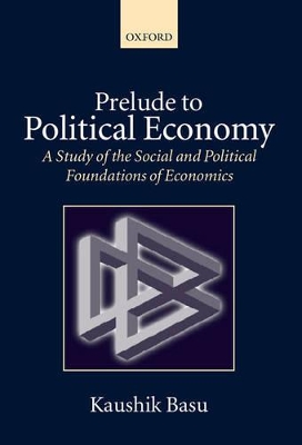 Prelude to Political Economy by Kaushik Basu