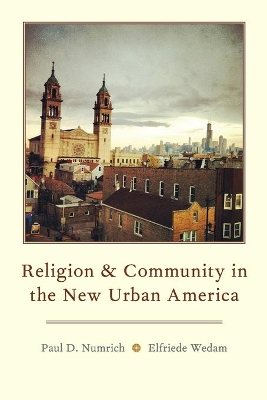 Religion and Community in the New Urban America book