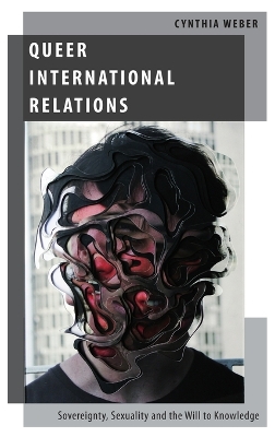 Queer International Relations by Cynthia Weber