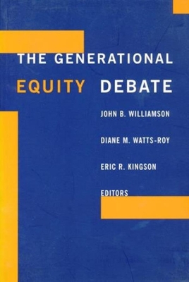 The Generational Equity Debate by John Williamson
