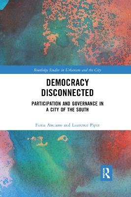 Democracy Disconnected: Participation and Governance in a City of the South book