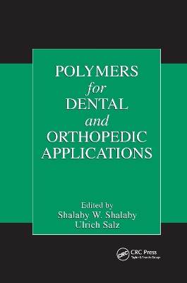 Polymers for Dental and Orthopedic Applications book