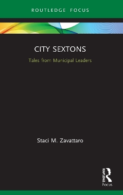 City Sextons: Tales from Municipal Leaders by Staci M. Zavattaro