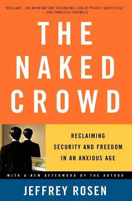 The Naked Crowd by Jeffrey Rosen
