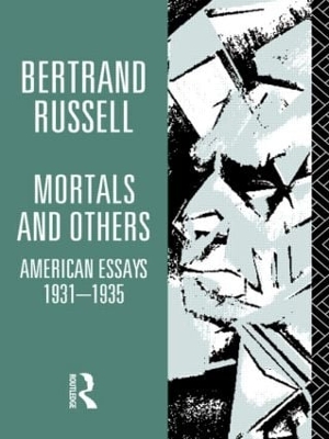 Mortals and Others by Bertrand Russell