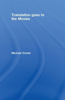 Translation goes to the Movies by Michael Cronin