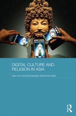 Digital Culture and Religion in Asia by Sam Han