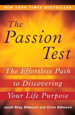 The Passion Test: The Effortless Path to Discovering Your Life Purpose book