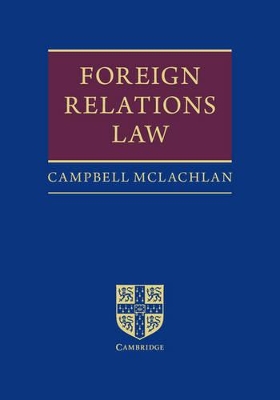 Foreign Relations Law by Campbell McLachlan