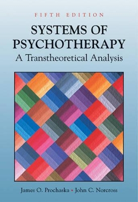 Systems of Psychotherapy: A Transtheoretical Analysis by John Norcross
