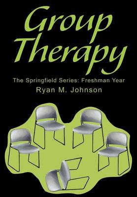 Group Therapy: The Springfield Series: Freshman Year book