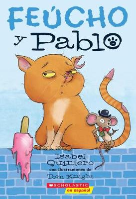 Feucho y Pablo (Ugly Cat & Pablo) book