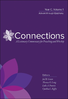 Connections: Year C, Volume 1, Advent through Epiphany book