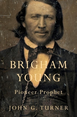 Brigham Young by John G. Turner