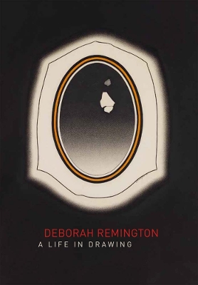 Deborah Remington - A Life in Drawing by Margaret Mathews-Berenson