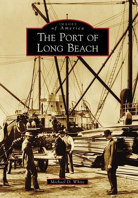 Port of Long Beach by Michael D White