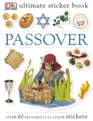 Ultimate Sticker Book: Passover: Over 60 Reusable Full-Color Stickers by DK