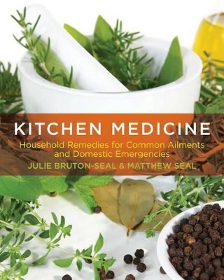 Kitchen Medicine by Julie Bruton-Seal