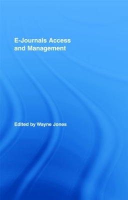 E-Journals Access and Management by Wayne Jones