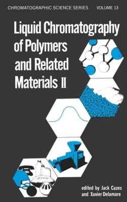 Liquid Chromatography of Polymers and Related Materials II book