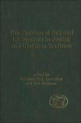 The Problem of Evil and its Symbols in Jewish and Christian Tradition by Henning Graf Reventlow