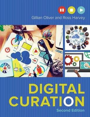 Digital Curation by Gillian Oliver
