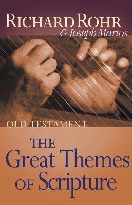 The Great Themes of Scripture by Richard Rohr