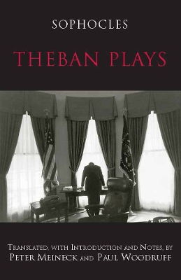 The Theban Plays by Sophocles