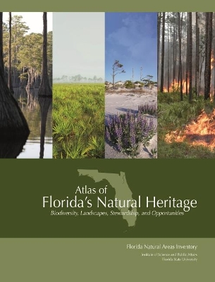 Atlas of Florida's Natural Heritage by Gary R. Knight