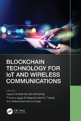 Blockchain Technology for IoT and Wireless Communications by Gajula Ramesh