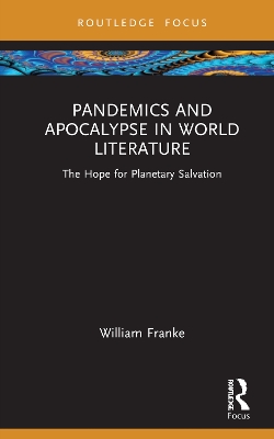 Pandemics and Apocalypse in World Literature: The Hope for Planetary Salvation book