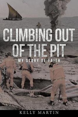 Climbing Out of the Pit: My Story of Faith book