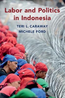 Labor and Politics in Indonesia book