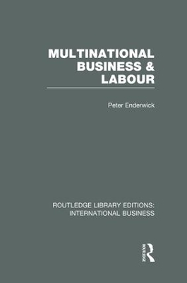 Multinational Business and Labour (Rle International Business) by Peter Enderwick