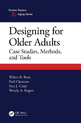 Designing for Older Adults: Case Studies, Methods, and Tools book