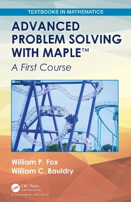 Advanced Problem Solving with Maple: A First Course book