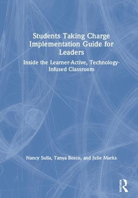 Students Taking Charge Implementation Guide for Leaders by Nancy Sulla