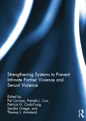Strengthening Systems to Prevent Intimate Partner Violence and Sexual Violence book