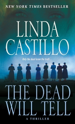 Dead Will Tell by Linda Castillo