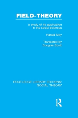 Field-theory: A Study of its Application in the Social Sciences book