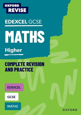 Oxford Revise: Edexcel GCSE Mathematics: Higher Complete Revision and Practice book