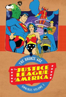 Justice League Of America The Bronze Age Omnibus Vol. 2 book