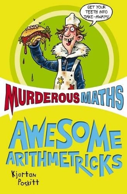 Murderous Maths: The Essential Arithmetricks by Kjartan Poskitt