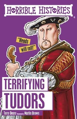 Terrifying Tudors by Terry Deary